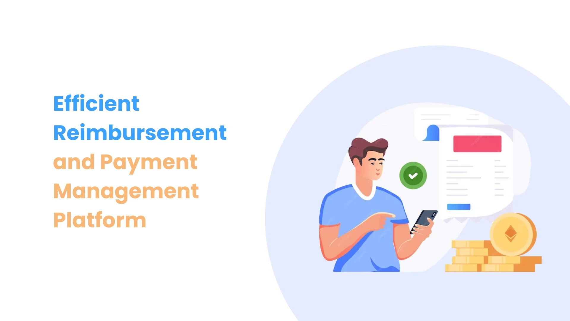 Efficient Reimbursement and Payment Management Platform