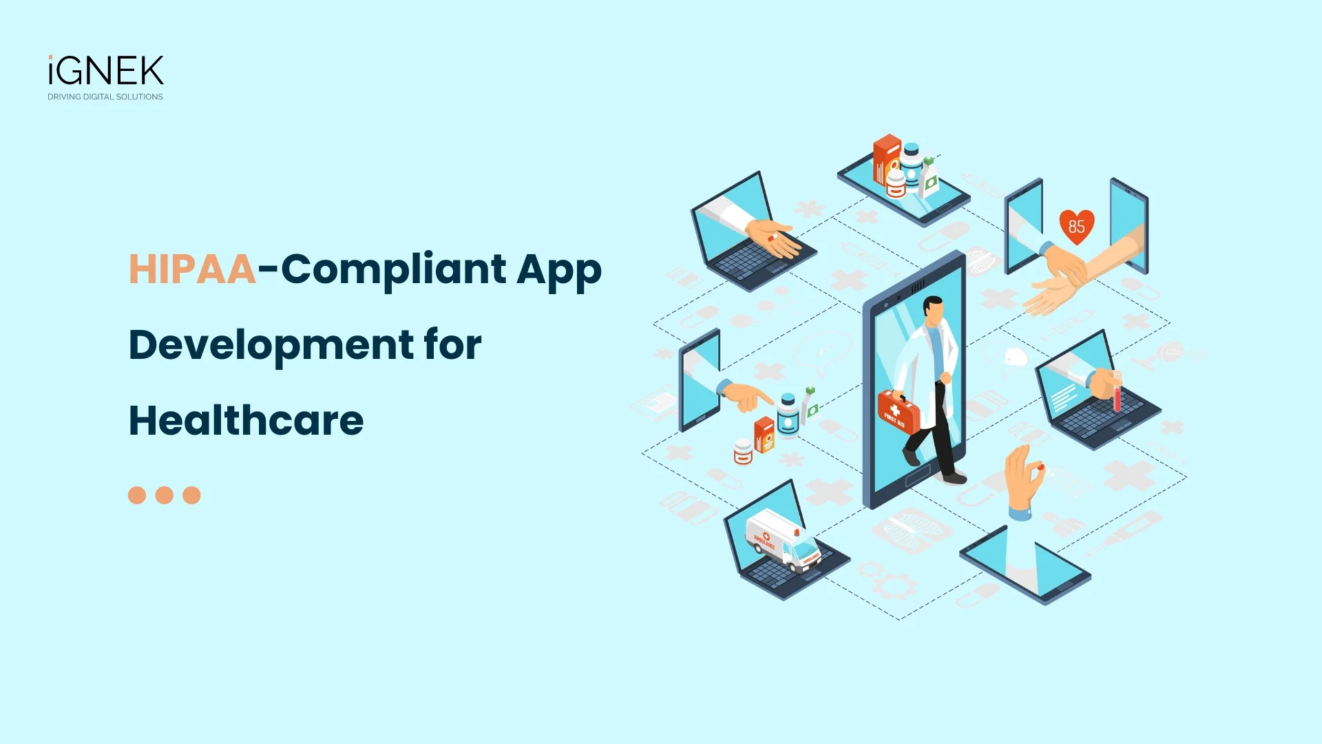HIPAA-Compliant App Development for Healthcare : Guidelines