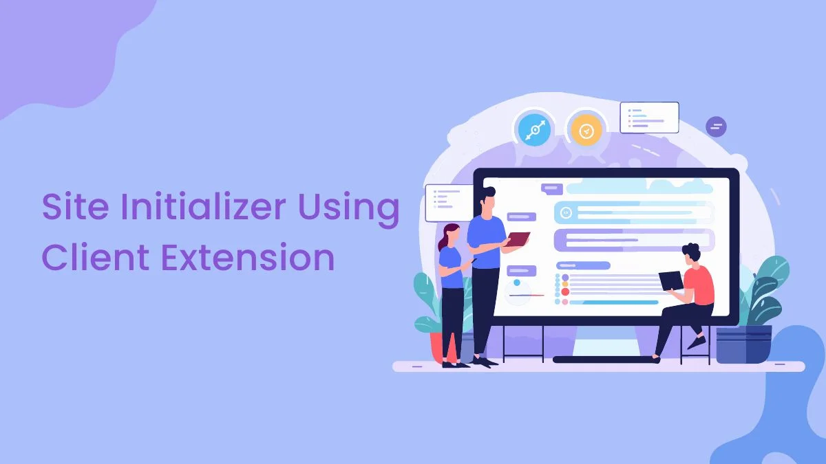Site Initializer Using Client Extension