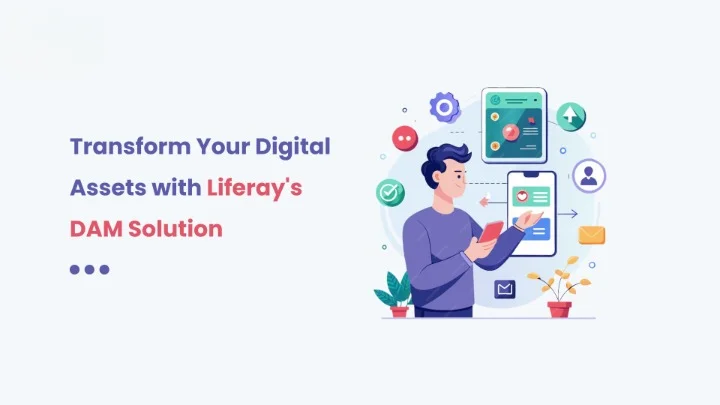 Transform Your Digital Assets with Liferay's DAM Solution_cleanup