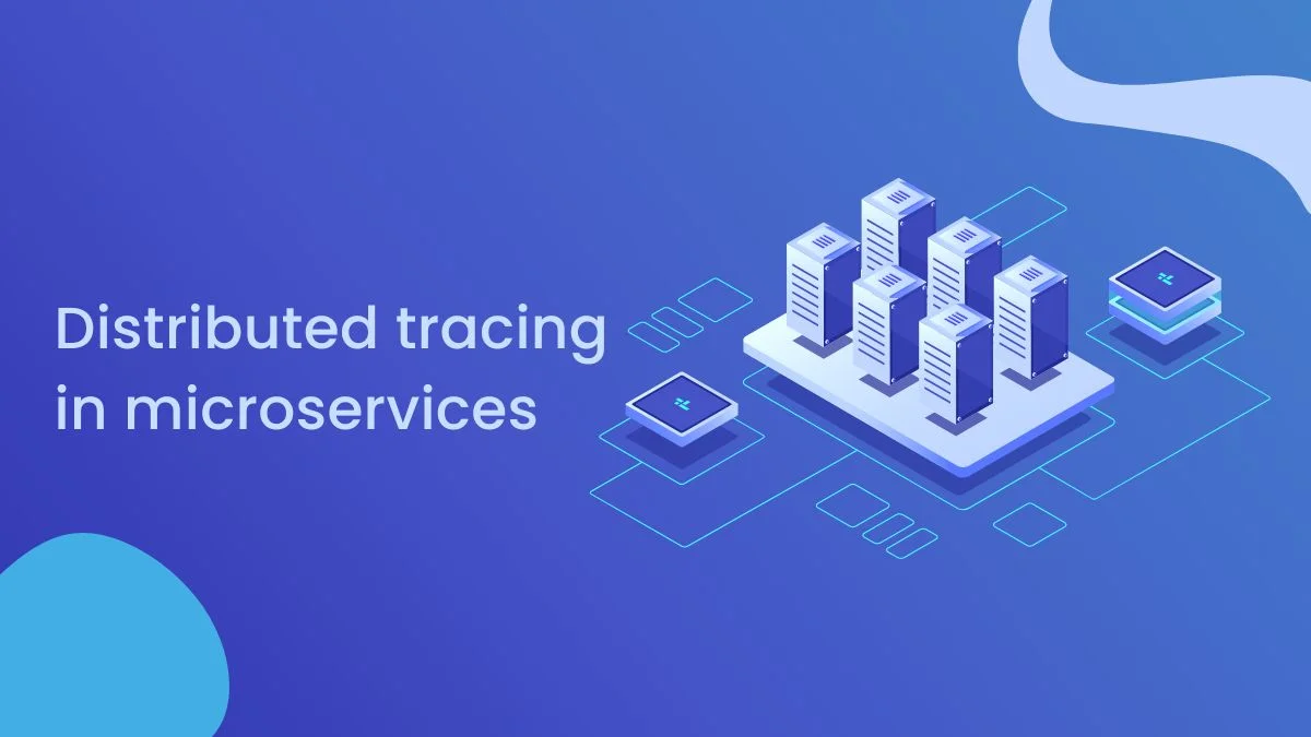 Distributed Tracing in Microservices