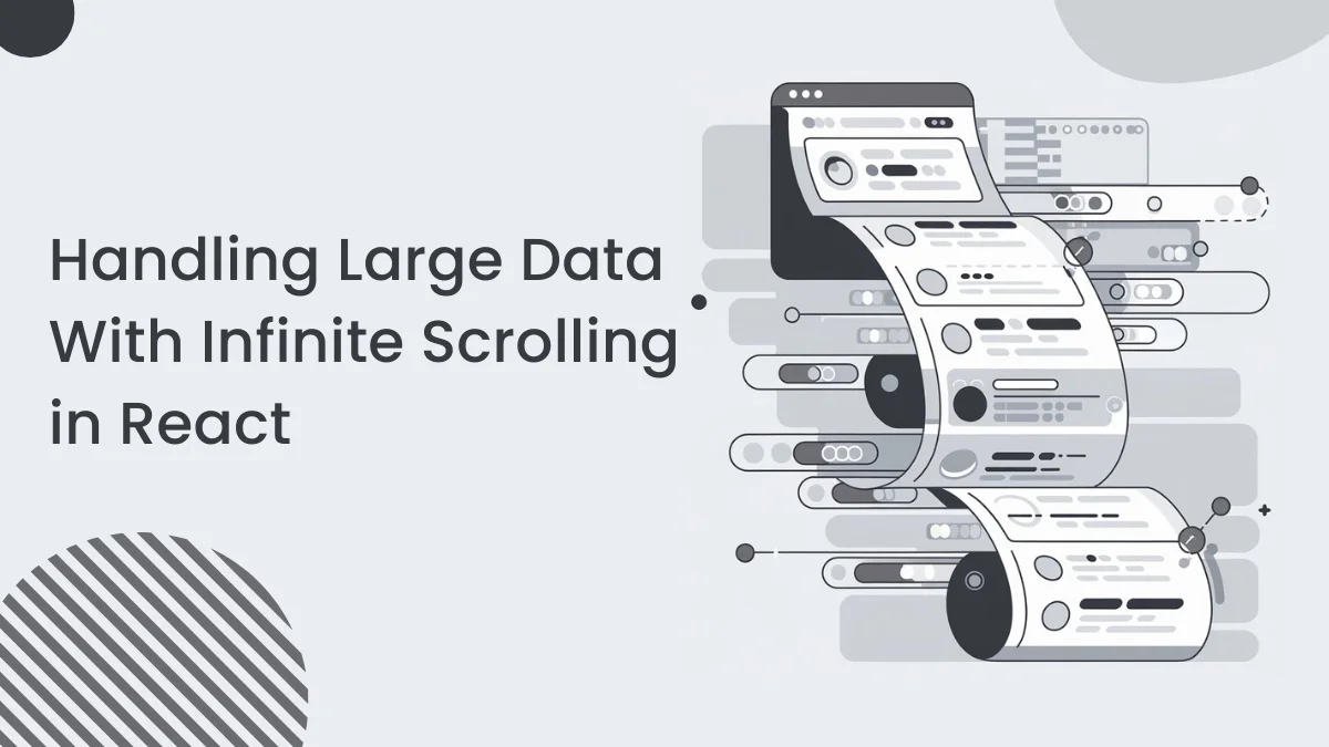 Handling Large Data With Infinite Scrolling in React