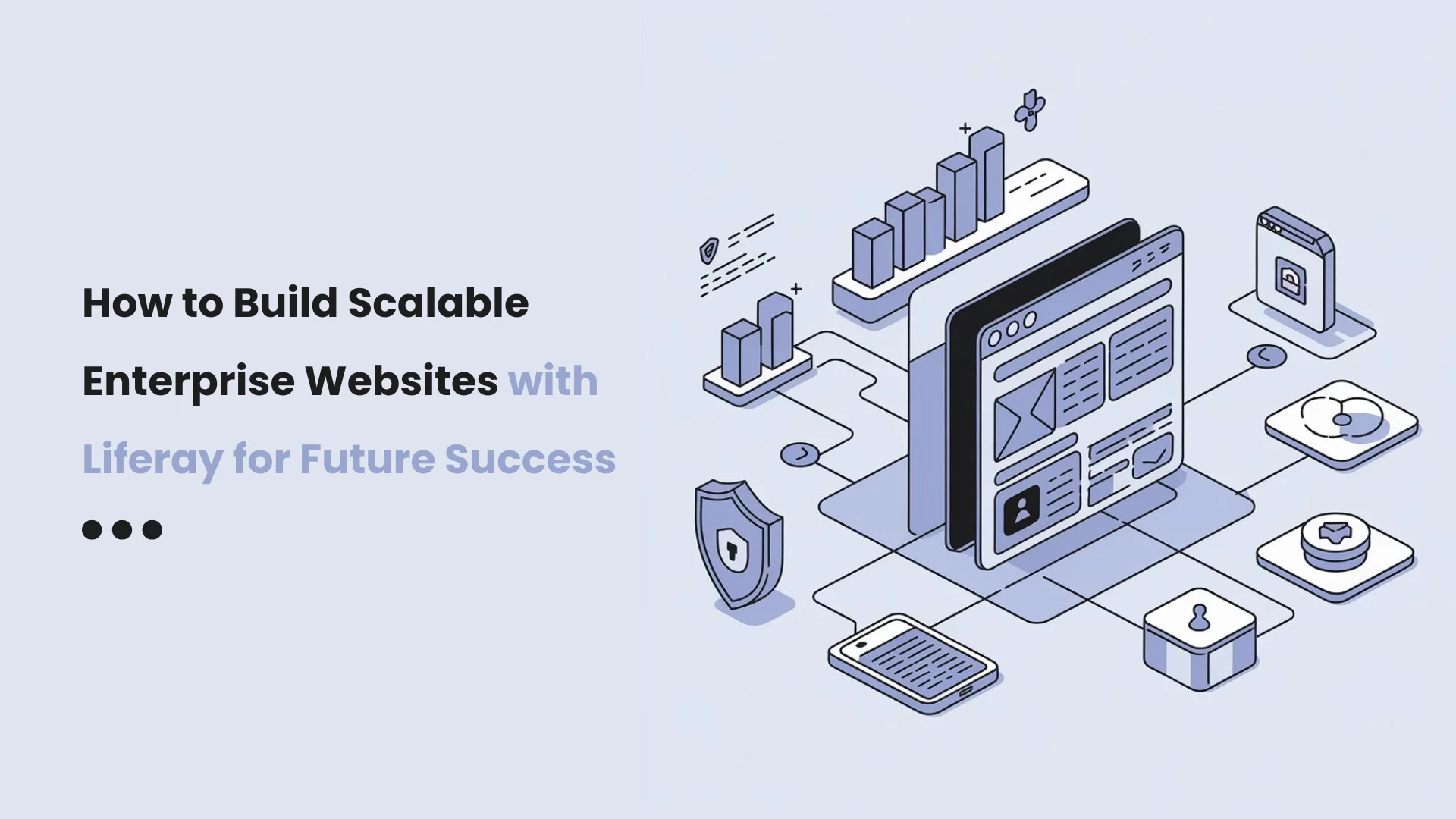 How to Build Scalable Enterprise Websites with Liferay for Future Success (1)