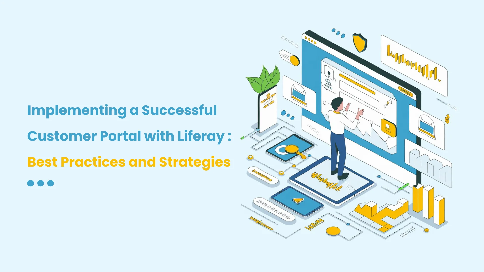 Implementing a Successful Customer Portal with Liferay : Best Practices and Strategies