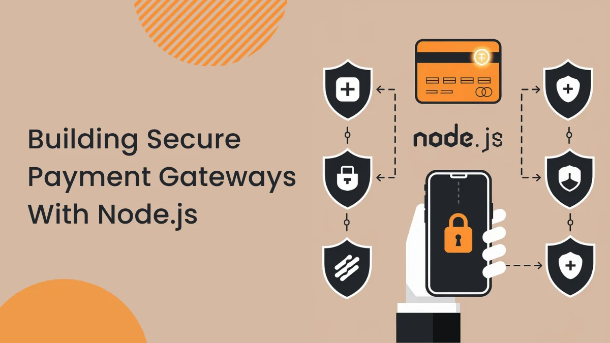 Building Secure Payment Gateways With Node.js