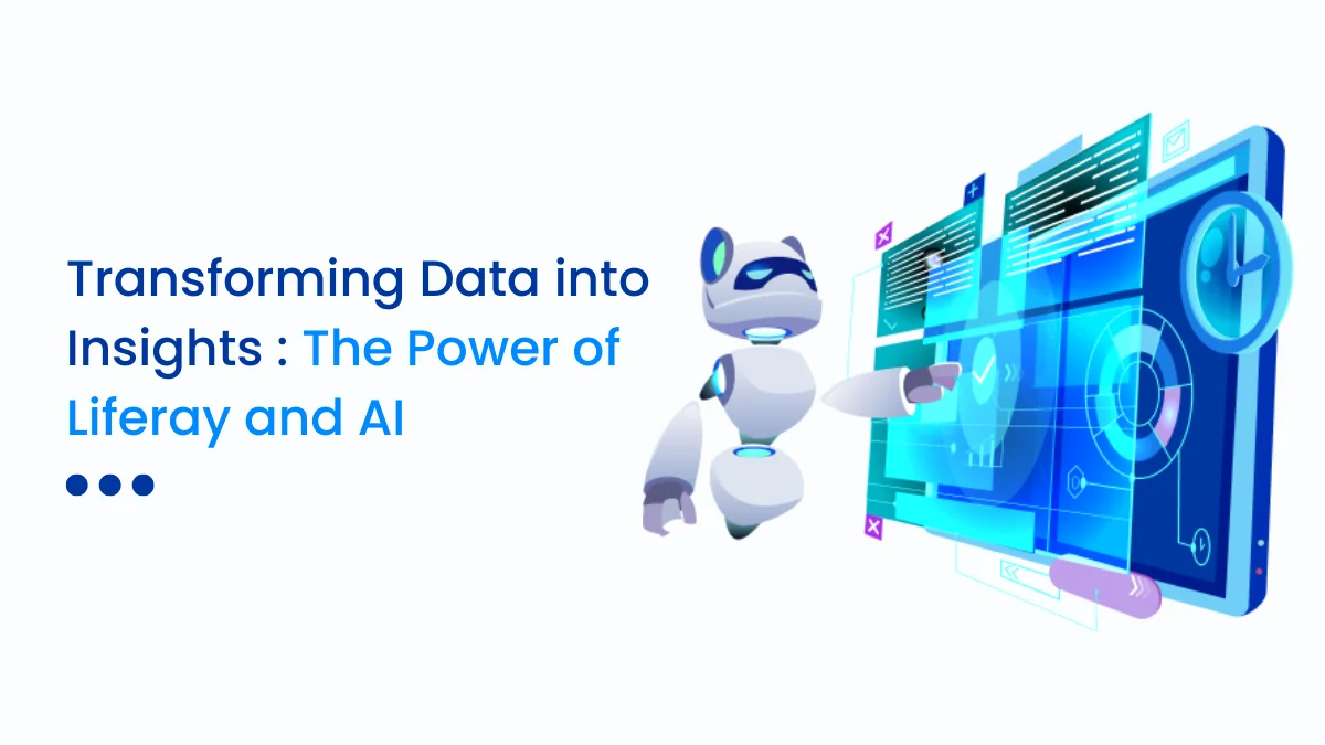 Transforming Data into Insights The Power of Liferay and AI