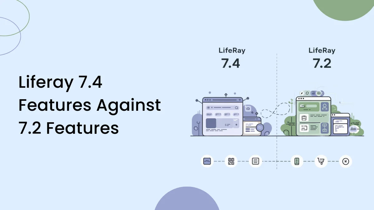 Liferay 7.4 Features Against 7.2 Features