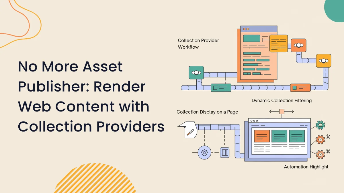 No More Asset Publisher_ Render Web Content with Collection Providers